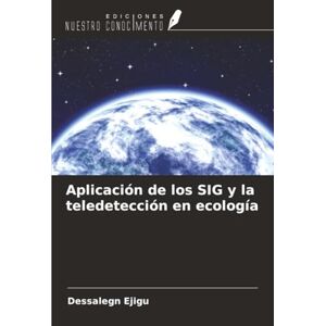 Ejigu, Dessalegn Aplicación de los SIG y la teledetección en ecología Ejigu, Dessalegn Aplicación de los SIG y la teledetección en ecología