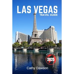 Dawson, Cathy Las Vegas Travel Guide 2025 (WanderMore Travel Guides) Dawson, Cathy Las Vegas Travel Guide 2025 (WanderMore Travel Guides)