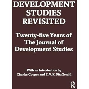 Development Studies Revisited: Twenty-five Years of the "Journal of Development Studies Development Studies Revisited: Twenty-five Years of the "Journal of Development Studies