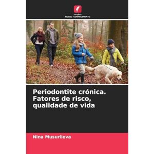 Musurlieva, Nina Periodontite crónica. Fatores de risco, qualidade de vida Musurlieva, Nina Periodontite crónica. Fatores de risco, qualidade de vida