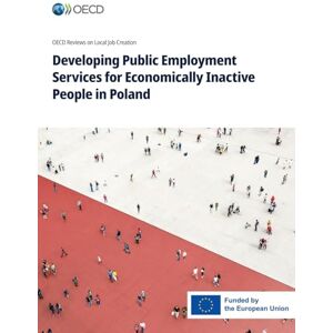 Oecd Developing Public Employment Services for Economically Inactive People in Poland Oecd Developing Public Employment Services for Economically Inactive People in Poland