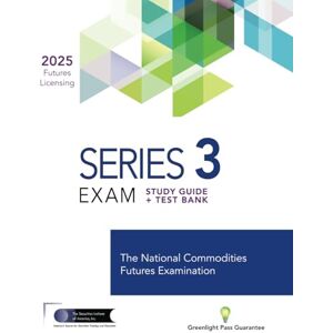 The Securities Institute of America Series 3 Exam Study Guide + Test Bank: Prepare To Pass The NFA Series 3 Futures Exam The Securities Institute of America Series 3 Exam Study Guide + Test Bank: Prepare To Pass The NFA Series 3 Futures Exam