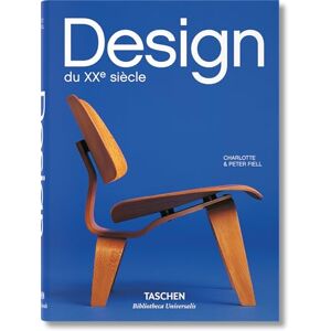 Fiell, Charlotte & Peter Design du XXe siècle (Bibliotheca Universalis) Fiell, Charlotte & Peter Design du XXe siècle (Bibliotheca Universalis)
