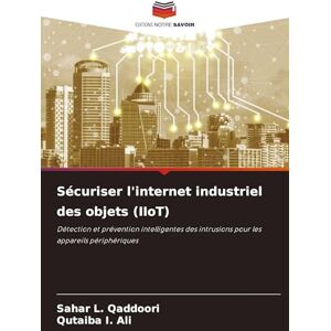 Qaddoori, Sahar L Sécuriser l'internet industriel des objets (IIoT): Détection et prévention intelligentes des intrusions pour les appareils périphériques Qaddoori, Sahar L Sécuriser l'internet industriel des objets (IIoT): Détection et prévention intelligentes des intrusions pour les appareils périphériques
