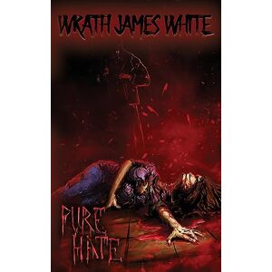 White, Wrath James Pure Hate White, Wrath James Pure Hate