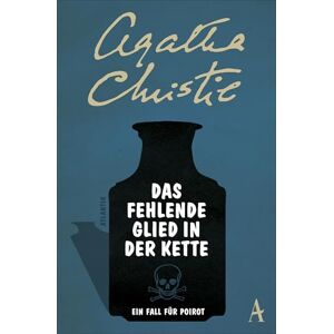 Christie, Agatha Das fehlende Glied in der Kette: Ein Fall für Poirot Christie, Agatha Das fehlende Glied in der Kette: Ein Fall für Poirot