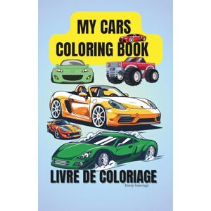 Kasongo, Passy MY CARS COLORING BOOK: LIVRE DE COLORIAGE Kasongo, Passy MY CARS COLORING BOOK: LIVRE DE COLORIAGE