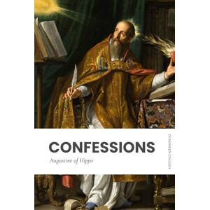 of Hippo, Augustine Confessions: Modern, Updated Translation (Easy to Read) of Hippo, Augustine Confessions: Modern, Updated Translation (Easy to Read)