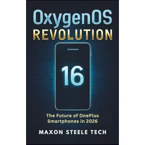 Tech, Maxon Steele OxygenOS 16 Revolution: The Future of OnePlus Smartphones in 2026: Unlock Hidden Features, Performance Boosts, and Innovations Shaping the Next Generation of Mobile Tech Tech, Maxon Steele OxygenOS 16 Revolution: The Future of OnePlus Smartphones in 2026: Unlock Hidden Features, Performance Boosts, and Innovations Shaping the Next Generation of Mobile Tech