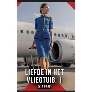 Graf Liefde in het vliegtuig. 1: Verboden erotische verhalen met expliciete seks voor volwassenen Graf Liefde in het vliegtuig. 1: Verboden erotische verhalen met expliciete seks voor volwassenen