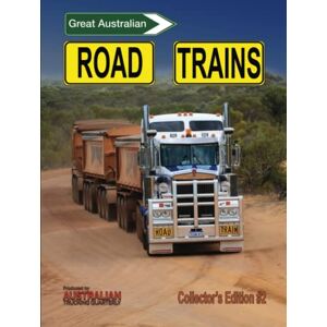 Shanks, Howard Great Australian Road Trains Collector's Edition #2 Shanks, Howard Great Australian Road Trains Collector's Edition #2