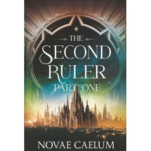 Caelum, Novae The Second Ruler Part One: Discreet Edition (The Stars and Green Magics) Caelum, Novae The Second Ruler Part One: Discreet Edition (The Stars and Green Magics)
