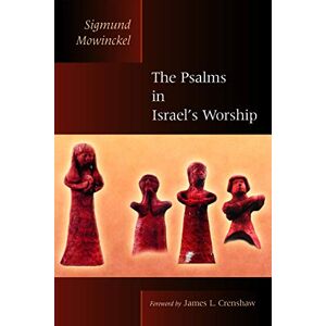 Mowinckel, Mr. Sigmund The Psalms in Israel's Worship: Two Volumes in One (The Biblical Resource Series) Mowinckel, Mr. Sigmund The Psalms in Israel's Worship: Two Volumes in One (The Biblical Resource Series)