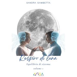 Gambetta, Sandra Respiro di luna: Equilibrio di sistema Gambetta, Sandra Respiro di luna: Equilibrio di sistema