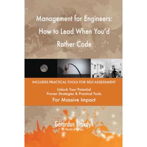 Gerardus Blokdyk - The Art of Service Management for Engineers: How to Lead When You'd Rather Code Gerardus Blokdyk - The Art of Service Management for Engineers: How to Lead When You'd Rather Code
