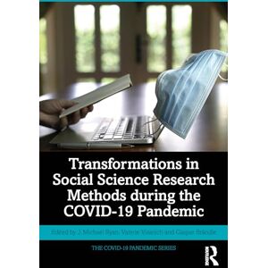 Transformations in Social Science Research Methods during the COVID-19 Pandemic (The COVID-19 Pandemic Series) Transformations in Social Science Research Methods during the COVID-19 Pandemic (The COVID-19 Pandemic Series)