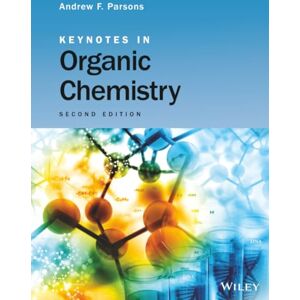 Parsons, Andrew F. Keynotes in Organic Chemistry, 2nd Edition Parsons, Andrew F. Keynotes in Organic Chemistry, 2nd Edition
