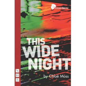 Chloe Moss This Wide Night (NHB Modern Plays) Chloe Moss This Wide Night (NHB Modern Plays)