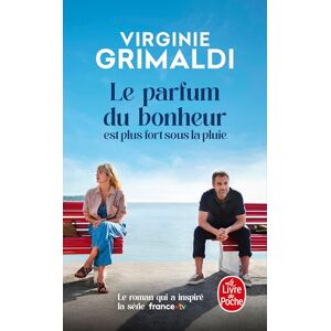 Grimaldi, Virginie Le Parfum Du Bonheur Est Plus Fort Sous la Pluie. Roman (Littérature) Grimaldi, Virginie Le Parfum Du Bonheur Est Plus Fort Sous la Pluie. Roman (Littérature)