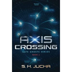 Jucha, S. H. Axis Crossing (Gate Ghosts) Jucha, S. H. Axis Crossing (Gate Ghosts)