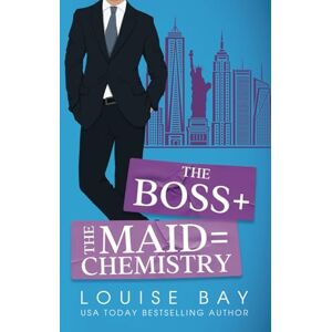 Bay, Louise The Boss + The Maid = Chemistry (The New York City Billionaires) Bay, Louise The Boss + The Maid = Chemistry (The New York City Billionaires)
