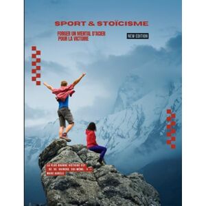 EBOOKS, decateamsports Sport & Stoïcisme – Forger un mental d’acier pour la victoire: Le guide mental pour transformer la pression en puissance intérieure EBOOKS, decateamsports Sport & Stoïcisme – Forger un mental d’acier pour la victoire: Le guide mental pour transformer la pression en puissance intérieure