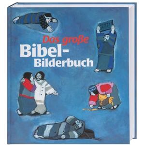 Das grosse Bibel-Bilderbuch: 28 biblische Geschichten: Alle Geschichten aus der Reihe 'Was uns die Bibel erzählt' in einem Band Das grosse Bibel-Bilderbuch: 28 biblische Geschichten: Alle Geschichten aus der Reihe 'Was uns die Bibel erzählt' in einem Band