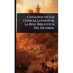 TBD Catàlogo de Los CÃ3dices Latinos de La Real Biblioteca Del Escorial TBD Catàlogo de Los CÃ3dices Latinos de La Real Biblioteca Del Escorial