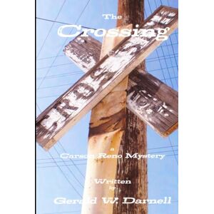 Darnell, Gerald the Crossing (Carson Reno Mystery Series) Darnell, Gerald the Crossing (Carson Reno Mystery Series)
