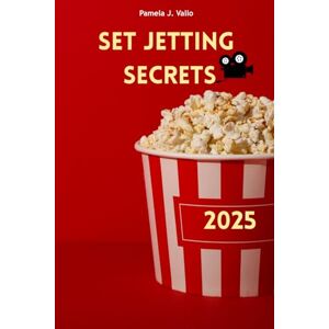 Vallo, Pamela J. Set-Jetting Secrets 2025: Der ultimative Reiseführer zu ikonischen TV- & Film-Locations – Von White Lotus Thailand bis Squid Game Seoul Vallo, Pamela J. Set-Jetting Secrets 2025: Der ultimative Reiseführer zu ikonischen TV- & Film-Locations – Von White Lotus Thailand bis Squid Game Seoul
