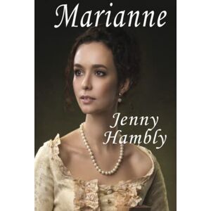 Hambly, Jenny Marianne: A Regency romance (Miss Wolfraston's Ladies Book 1) Hambly, Jenny Marianne: A Regency romance (Miss Wolfraston's Ladies Book 1)
