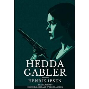 IBSEN, HENRIK HEDDA GABLER IBSEN, HENRIK HEDDA GABLER