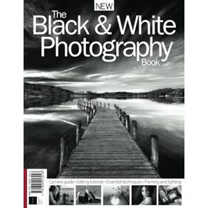 Future Publishing Ltd Black & White Photography Book: From the makers of Digital Photographer; the essential black and white photography guide Future Publishing Ltd Black & White Photography Book: From the makers of Digital Photographer; the essential black and white photography guide