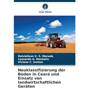 X. S. Macedo, Deivielison Neuklassifizierung der Böden in Ceará und Einsatz von landwirtschaftlichen Geräten X. S. Macedo, Deivielison Neuklassifizierung der Böden in Ceará und Einsatz von landwirtschaftlichen Geräten