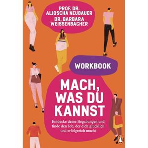 Neubauer, Aljoscha Mach, was du kannst – Workbook: Entdecke deine Begabungen und finde den Job, der dich glücklich und erfolgreich macht Neubauer, Aljoscha Mach, was du kannst – Workbook: Entdecke deine Begabungen und finde den Job, der dich glücklich und erfolgreich macht