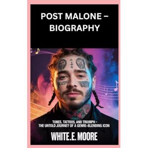 .E MOORE, WHITE POST MALONE-BIOGRAPHY: TUNES, TATTOOS, AND TRIUMPH – THE UNTOLD JOURNEY OF A GENRE-BLENDING ICON .E MOORE, WHITE POST MALONE-BIOGRAPHY: TUNES, TATTOOS, AND TRIUMPH – THE UNTOLD JOURNEY OF A GENRE-BLENDING ICON