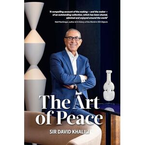 Khalili, Sir David The Art of Peace Khalili, Sir David The Art of Peace