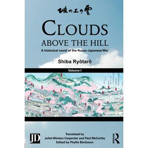 Ryōtarō, Shiba Clouds above the Hill: A Historical Novel of the Russo-Japanese War, Volume 1 Ryōtarō, Shiba Clouds above the Hill: A Historical Novel of the Russo-Japanese War, Volume 1