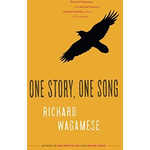 Wagamese, Richard One Story, One Song Wagamese, Richard One Story, One Song