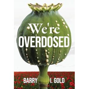 Gold, Barry I We're Overdosed Gold, Barry I We're Overdosed