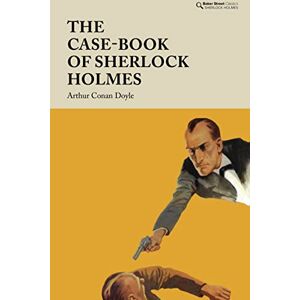 Arthur Conan Doyle The Case-Book of Sherlock Holmes (Baker Street Classics) Arthur Conan Doyle The Case-Book of Sherlock Holmes (Baker Street Classics)