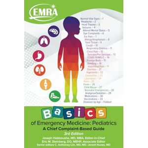 Habboushe, Joseph Basics of Emergency Medicine-Pediatrics: A Chief Complaint-Based Guide Habboushe, Joseph Basics of Emergency Medicine-Pediatrics: A Chief Complaint-Based Guide