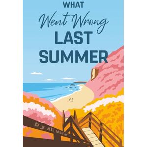 Marie, Ali What Went Wrong Last Summer Marie, Ali What Went Wrong Last Summer