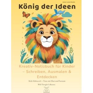 Mundo, Lumo König der Ideen – A4 Kreativ-Notizbuch für Kinder (6–12 Jahre) 130 linierte & nummerierte Seiten: Tier-Geschichten mit Lustigen Fakten, Ausmalbilder ... Hardcover für Schule, Freizeit & Gedanken Mundo, Lumo König der Ideen – A4 Kreativ-Notizbuch für Kinder (6–12 Jahre) 130 linierte & nummerierte Seiten: Tier-Geschichten mit Lustigen Fakten, Ausmalbilder ... Hardcover für Schule, Freizeit & Gedanken