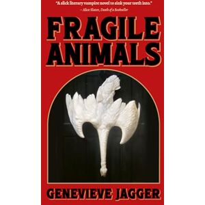 Genevieve Jagger Fragile Animals Genevieve Jagger Fragile Animals