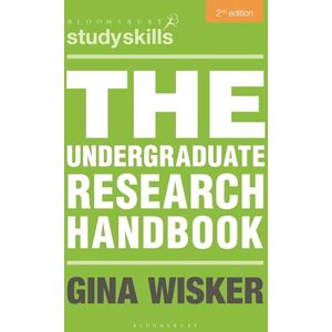 Wisker, Gina The Undergraduate Research Handbook: 122 (Macmillan Study Skills) Wisker, Gina The Undergraduate Research Handbook: 122 (Macmillan Study Skills)