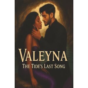 Publications, Ty's Valeyna The Tide's Last Song: A Forbidden Mermaid Romance of Love, Betrayal, and Ocean Magic in a Dark Fantasy World Publications, Ty's Valeyna The Tide's Last Song: A Forbidden Mermaid Romance of Love, Betrayal, and Ocean Magic in a Dark Fantasy World