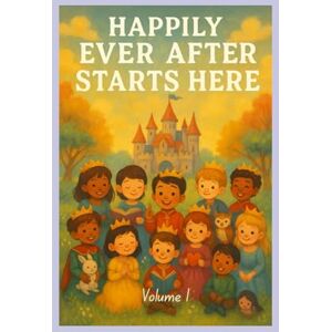 Academy, LaBlanc Happily Ever After Starts Here: Volume 1 Academy, LaBlanc Happily Ever After Starts Here: Volume 1