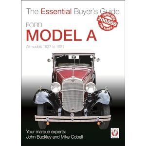 Buckley, John Ford Model A All Models 1927 to 1931: The Essential Buyer’s Guide Buckley, John Ford Model A All Models 1927 to 1931: The Essential Buyer’s Guide