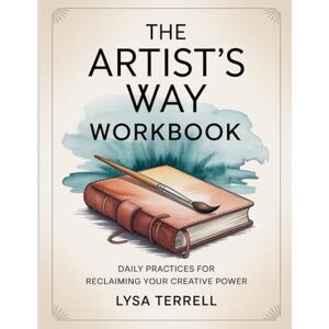 Terrell, Lysa THE ARTIST’S WAY WORKBOOK: DAILY PRACTICES FOR RECLAIMING YOUR CREATIVE POWER Terrell, Lysa THE ARTIST’S WAY WORKBOOK: DAILY PRACTICES FOR RECLAIMING YOUR CREATIVE POWER